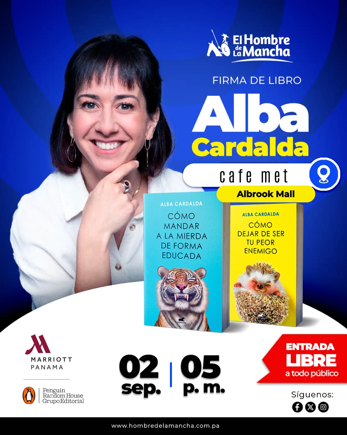 ¡Prepárate para una tarde inolvidable!

Este 02 de septiembre a las 5:00 p.m. acompáñanos en Cafe Met – Albrook Mall a la firma de libros de Alba Cardalda, autora de los éxitos:

💙 Cómo mandar a la mierda de forma educada
💛 Cómo dejar de ser tu peor enemigo

Una oportunidad única para conocer a la autora, llevarte tu ejemplar firmado y compartir entre lectores. 💬🖊

🚪 Entrada libre para todo público.
📍 Organiza: El Hombre de La Mancha

#FirmaDeLibros #AlbaCardalda #ElHombreDeLaMancha #PanamáLee