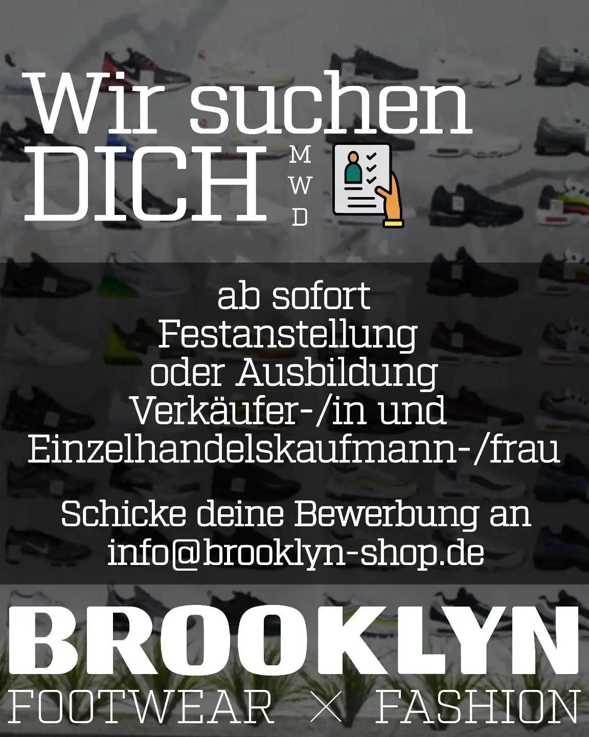 👟 Wir suchen DICH! (m/w/d)
Du liebst Sneaker & Fashion? Dann komm in unser Team! 💥
Ob Festanstellung oder Ausbildung 2025 – bei uns findest du deinen Platz als
Verkäufer/in oder Einzelhandelskaufmann/-frau.

📧 Bewirb dich jetzt unter: info@brooklyn-shop.de
📍 BROOKLYN Footwear × Fashion 
Hallplatz 2
90402 Nürnberg

#Jobsuche #Ausbildung2025 #Einzelhandel #Verkäufer #BrooklynShop #SneakerLove #KarriereImEinzelhandel #JetztBewerben #TeamBrooklyn #karriere #nuremberg #nürnberg #nürnberg_de #erlangen #fuerth #fürth #jobs #wearehiring