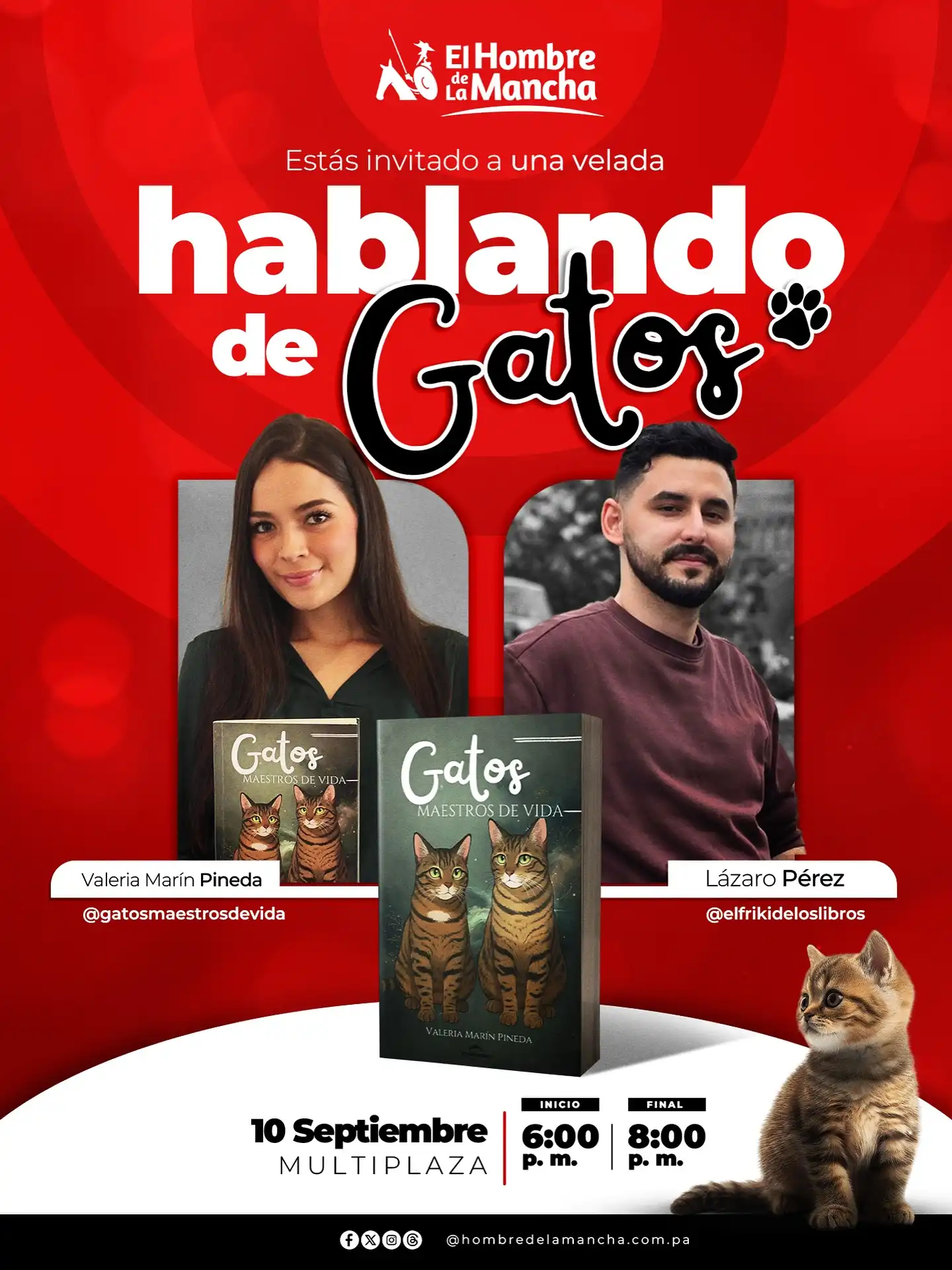🐾 ¡Atención amantes de los gatos y los libros! 🐾
Te invitamos a una velada inolvidable donde los protagonistas son... ¡LOS GATOS! 😻📚

🗓️ Miércoles 10 de septiembre

🕕 De 6:00 p. m. a 8:00 p. m.

📍 Sucursal Multiplaza

🎟️ Entrada GRATIS

Prepárate para sumergirte en el mundo felino con la escritora Valeria Marín Pineda, autora de “Gatos: Maestros de Vida”, un libro que está robando corazones y dejando huella. 🐈✨

La conversación estará moderada por el queridísimo influencer literario Lázaro Pérez, mejor conocido como @elfrikideloslibros. 🎤💬

💬 Descubre curiosidades, anécdotas y enseñanzas gatunas que te harán ver a tu michi con otros ojos.
No te lo pierdas… ¡Te esperamos con las garras abiertas! 🐾💛

#panama #gatos #libros #gatosmaestrosdevida #literatura