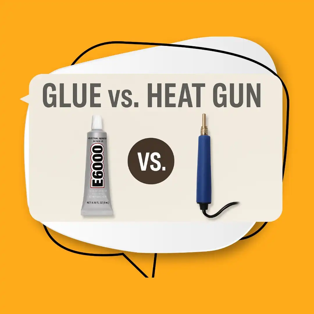Glue vs. Heat Gun