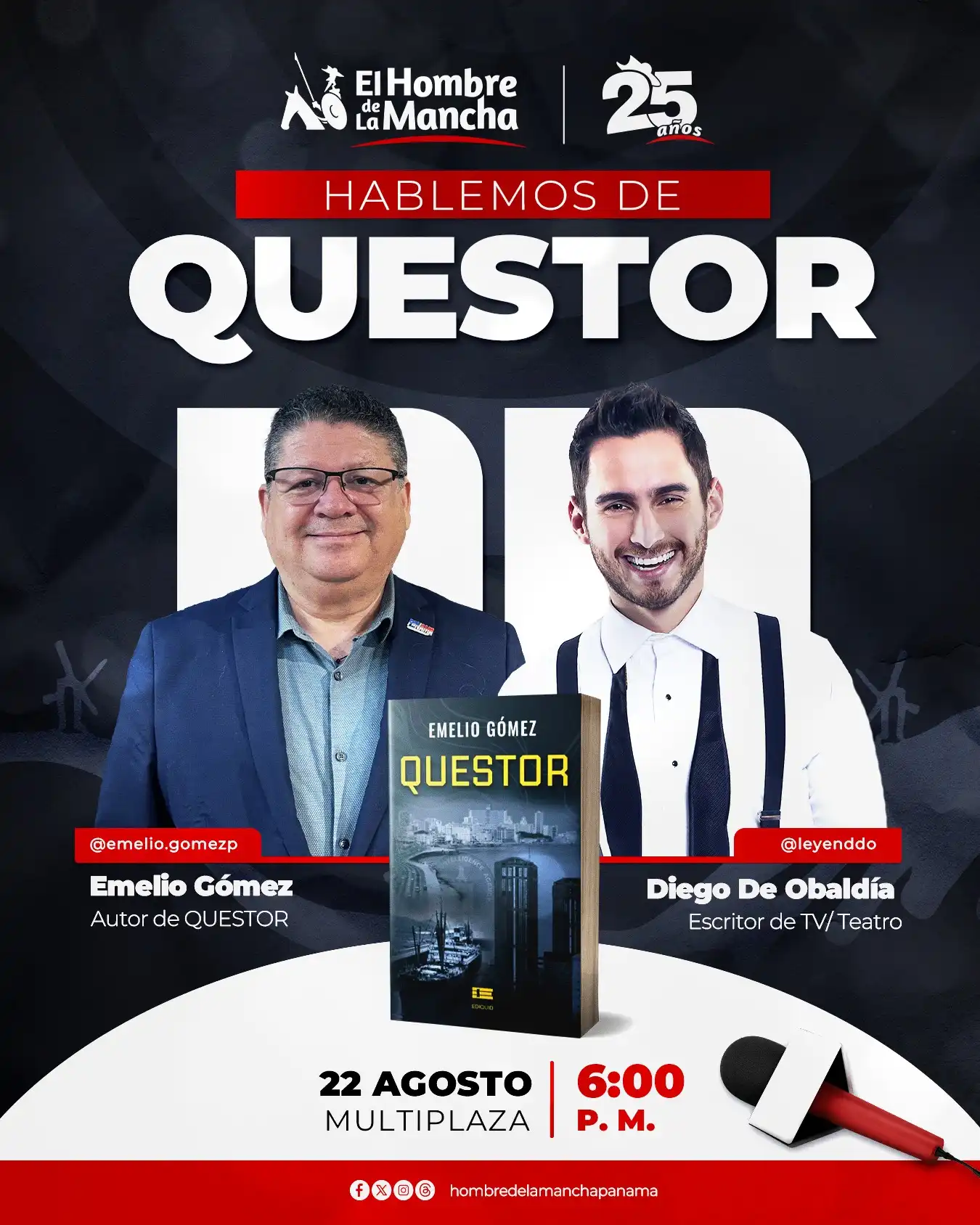 📖✨ Hablemos de QUESTOR

Este viernes 22 de agosto, acompáñanos en una charla única con Diego De Obaldía Y Emelio Gómez, autor de la obra del momento. ¡No te lo pierdas!

📆 Viernes 22 de agosto
🕕 6:00 p. m.
📍 Sucursal de Multiplaza