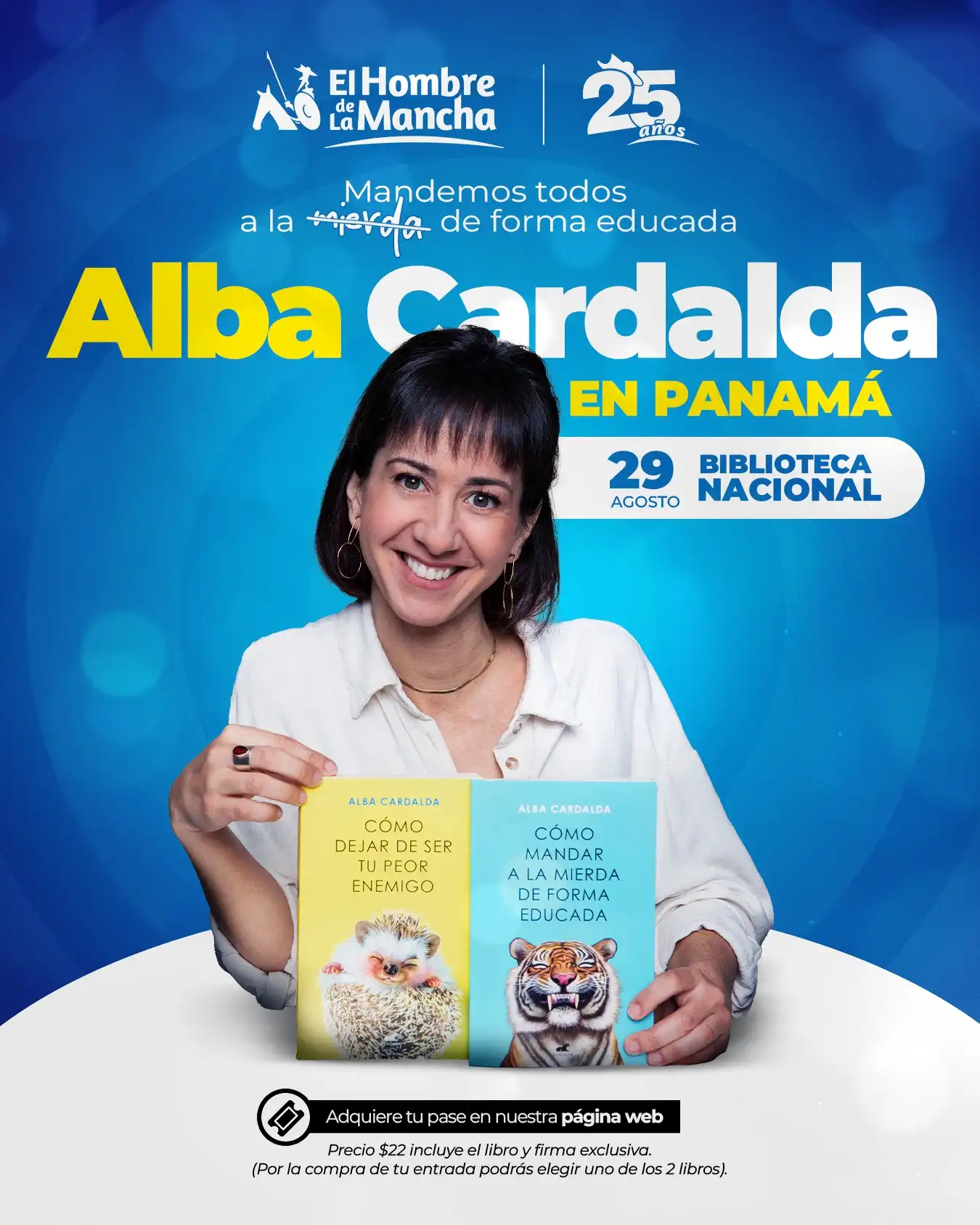 📣 Atención, Panamá

La autora que ha revolucionado la forma de decir lo que pensamos llega al país.

✍️ Alba Cardalda, creadora de Cómo mandar a la mierda de forma educada y Cómo dejar de ser tu peor enemigo, estará en La Biblioteca Nacional este 29 de agosto.

📚 El Hombre de La Mancha te invita a conocerla en un encuentro íntimo y transformador.

🎟️ Boleto: $22
Incluye uno de sus libros + acceso a la firma exclusiva.

🖋️ Una oportunidad única para conectar, reflexionar y llevarte su mensaje firmado.
🔗 Adquiérelo ya en nuestra página web.
⏳ Los cupos vuelan. No lo pienses demasiado.

Modera nuestra amada escritora @tatoshky 

👉 No te lo pierdas. 

#AlbaCardaldaEnPanamá #HDLMEditorial #ElHombreDeLaMancha #FirmaDeLibros #BibliotecaNacional