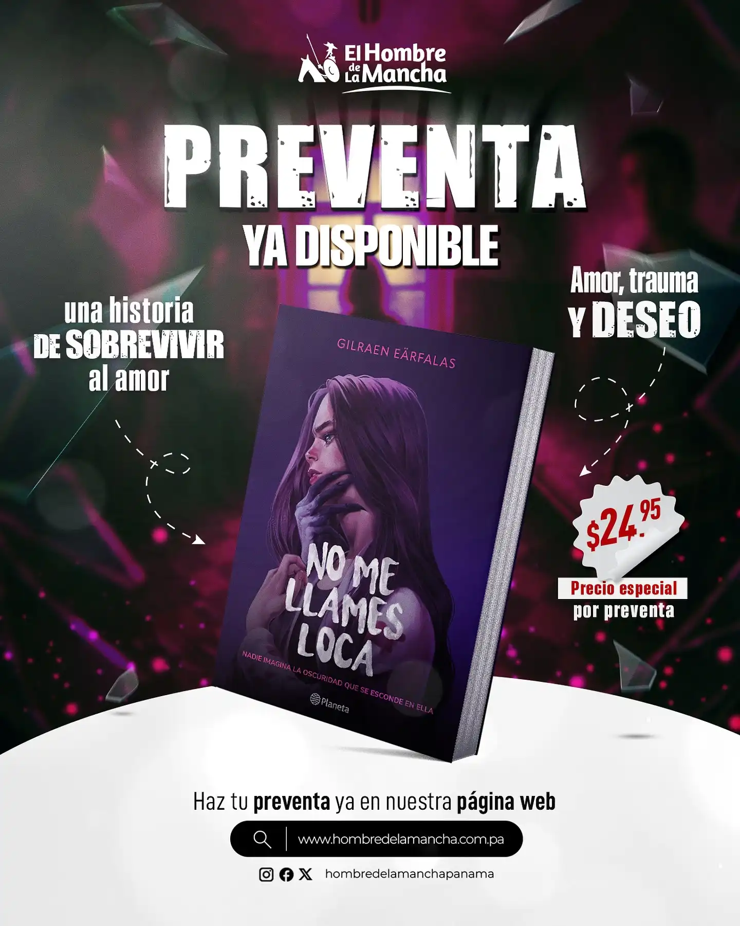 ¡PREVENTA DISPONIBLE! ❤️🖤

No me llames loca - Gilraen Eärfalas

Nadie imagina la oscuridad que se esconde en ella

Me llamo Dannielle y, a mis veintidós años, he atravesado el infierno en más de una ocasión y el precio que mi mente tuvo que pagar fue fragmentarse. Después de salir del hospital psiquiátrico he intentado tener una vida normal como estudiante de Medicina, pero mis compañeros notan que hay algo diferente en mí. Mi forma de hablar y cómo evito ciertas miradas provocan preguntas a mi alrededor, sin saber que hay historias que no deberían salir a la luz.

Marck, mi maestro de Cardiología, se ha convertido en algo más que una figura de autoridad y no quiero perderlo. Su manera de mirarme, de enseñarme a leer los silencios del corazón, despiertan en mí una ternura que creía muerta. Pero también está Anthony, mi psiquiatra, el único que a pesar de haber visto las ruinas en las que me convertí, se atrevió a quedarse. No puedo permitirme arruinarlo todo, aunque solo se necesita una chispa para iniciar un incendio y esta vez puede ser tan grande que nadie logre escapar de sus llamas.

Adquiere tu preventa es nuestra página web: 
www.hombredelamancha.com.pa

#libros #gilraeneärfalas #romance #darkromance #parati #fyp